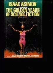 Book cover for "The Golden Years of Science Fiction" by Isaac Asimov