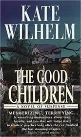 Book cover for "The Good Children" by Kate Wilhelm