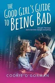The Good Girl's Guide to Being Bad