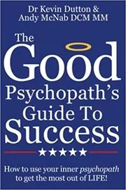 Book cover for "The Good Psychopath's Guide to Success"