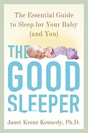 Book cover for "The Good Sleeper" by Janet Krone Kennedy PhD