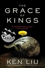 Book cover for "The Grace of Kings" by Ken Liu