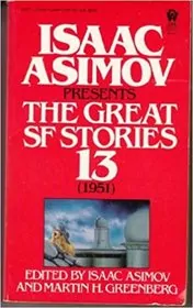 Book cover for "The Great SF Stories 13 (1951)" by Isaac Asimov