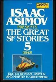 Book cover for "The Great SF Stories 5 (1943)" by Isaac Asimov