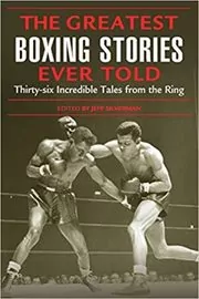 Book cover for "The Greatest Boxing Stories Ever Told" by Jeff Silverman