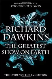Book cover for "The Greatest Show on Earth" by Richard Dawkins