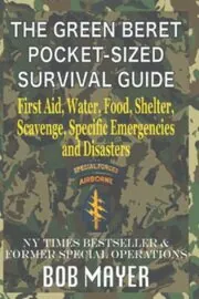 The Green Beret Pocket-Sized Survival Guide