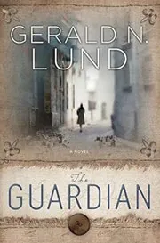 Book cover for "The Guardian" by Gerald Lund