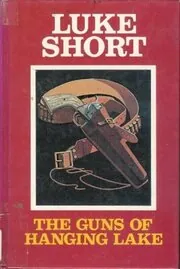 The Guns Of Hanging Lake