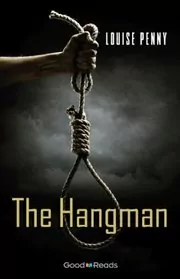 Book cover for "The Hangman" by Louise Penny