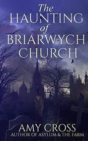 The Haunting of Briarwych Church