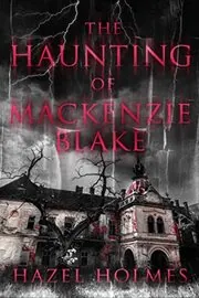 The Haunting of Mackenzie Blake