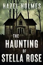 The Haunting of Stella Rose