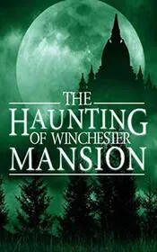 The Haunting of Winchester Mansion