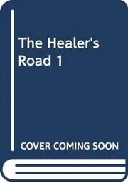 Book cover for "The Healer's Road" by Livia J Washburn