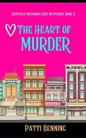 Book cover for "The Heart of Murder" by Patti Benning