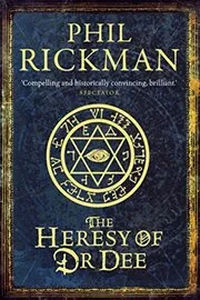Book cover for "The Heresy of Dr Dee" by Phil Rickman