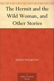 The Hermit and the Wild Woman and Other Stories