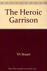 The Heroic Garrison