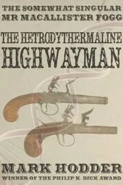 The Hetrodythermaline Highwayman