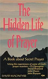 Book cover for "The Hidden Life of Prayer" by David MacIntyre