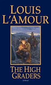 Book cover for "The High Graders" by Louis LAmour