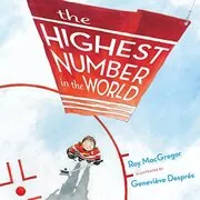 Book cover for "The Highest Number in the World" by Roy MacGregor