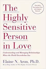 Book cover for "The Highly Sensitive Person in Love" by Elaine Aron