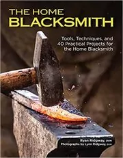Book cover for "The Home Blacksmith" by Ryan Ridgway