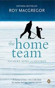 Book cover for "The Home Team" by Roy MacGregor