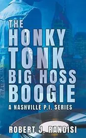 Book cover for "The Honky Tonk Big Hoss Boogie" by Robert J Randisi