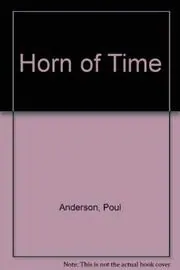 Book cover for "The Horn of Time" by Poul Anderson