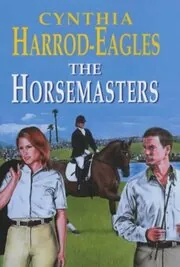 Book cover for "The Horsemasters" by Cynthia Harrod Eagles