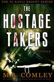 Book cover for "The Hostage Takers" by MA Comley
