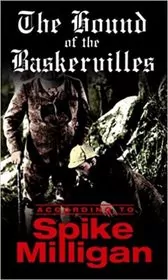 The Hound of the Baskervilles According to Spike Milligan