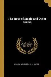 The Hour of Magic and Other Poems
