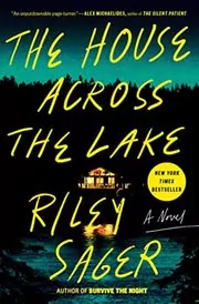 Book cover for "The House Across the Lake" by Riley Sager