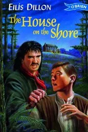 Book cover for "The House On The Shore" by Eilis DIllon