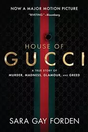 Book cover for "The House of Gucci" by Sara Gay Forden