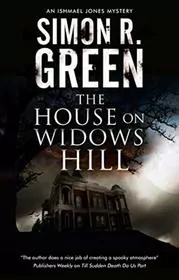 Book cover for "The House on Widows Hill" by Simon R Green