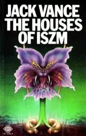 The Houses of Iszm