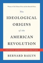 The Ideological Origins of the American Revolution
