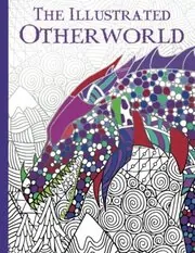 Book cover for "The Illustrated Otherworld" by Katie MacAlister