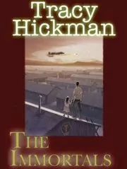 Book cover for "The Immortals" by Tracy Hickman