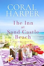 The Inn at Sand Castle Beach: Aloha Series Book 5
