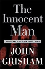 Book cover for "The Innocent Man" by John Grisham