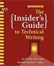 Book cover for "The Insider's Guide to Technical Writing" by Krista Van Laan