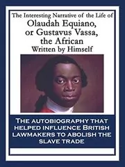 Book cover for "The Interesting Narrative of the Life of Olaudah Equiano, or Gustavus Vassa, the African" by Olaudah Equiano