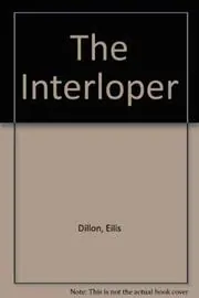 Book cover for "The Interloper" by Eilis DIllon