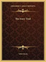 The Ivory Trail / Trek East